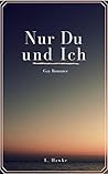 Nur du und ich by L. Hawke