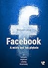 Facebook. A miało być tak pięknie by Steven Levy Facebook. A miało być tak pięknie by Steven Levy
