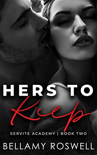 Hers To Keep (Servite Academy Series, #2)
