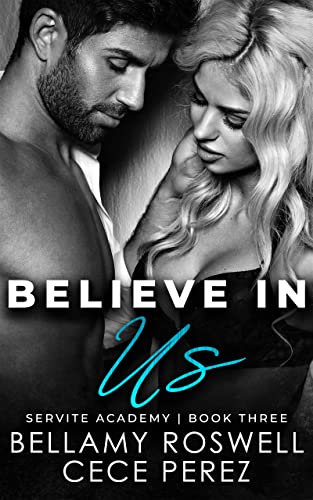 Believe In Us (Servite Academy Series, #3)