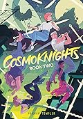 Cosmoknights, Vol. 2 (Cosmoknights, #2)