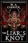 The Liar’s Knot (Rook & Rose, #2)