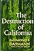 The Destruction of California