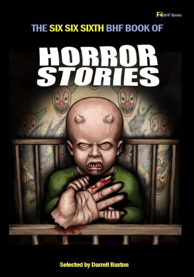 The Six Six Sixth BHF Book of Horror Stories