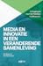 Media en innovatie in een veranderende samenleving by Tim Raats