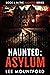 Asylum (Haunted, #6)