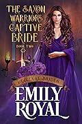 The Saxon Warrior's Captive Bride