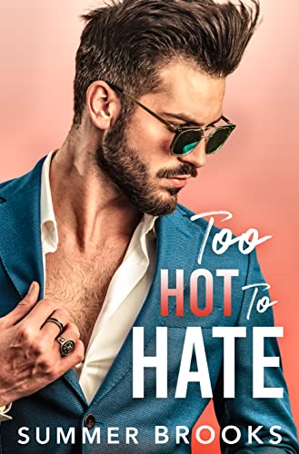 Too Hot to Hate (Small Town Heroes, #1)