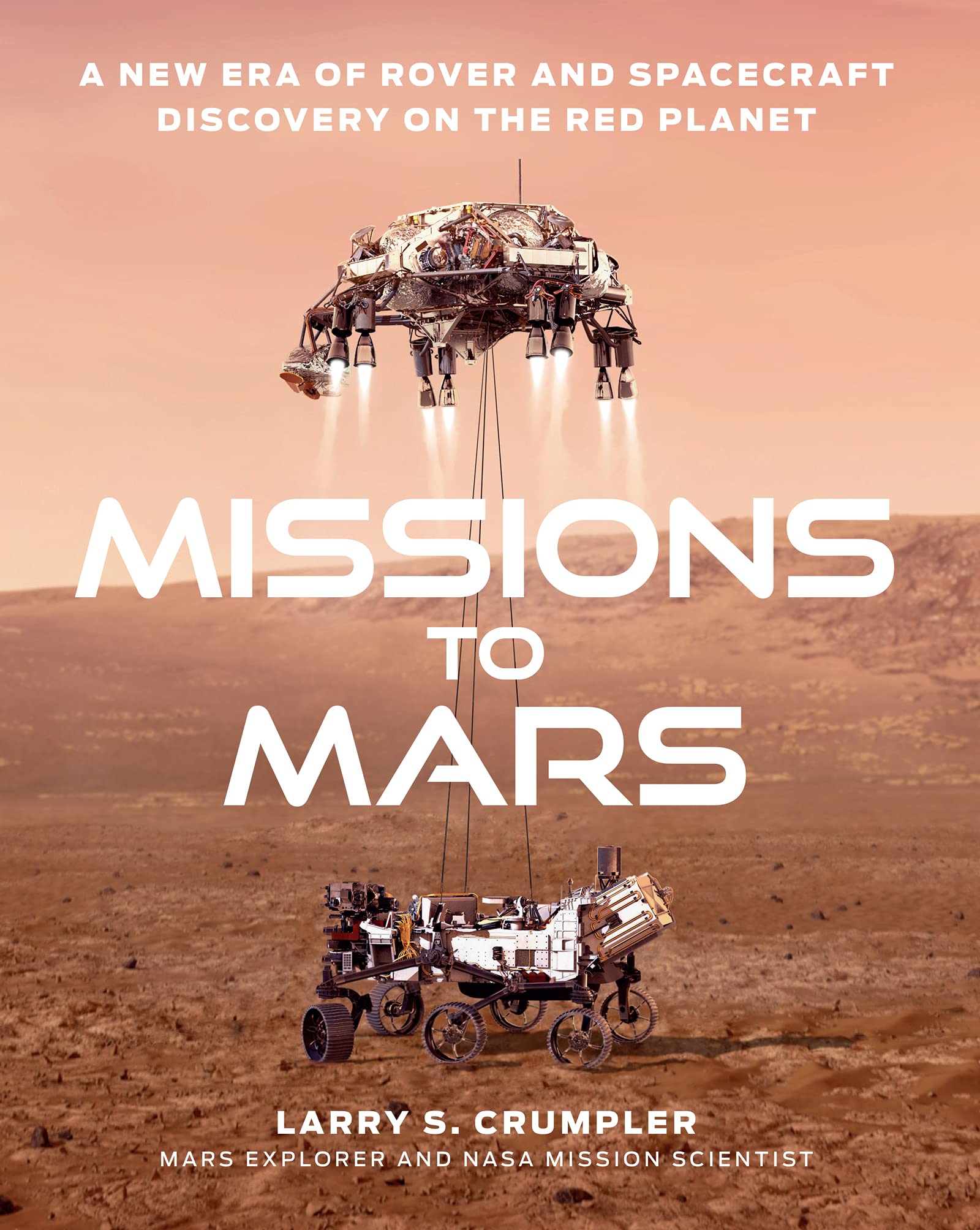 Missions to Mars: A New Era of Rover and Spacecraft Discovery on the Red Planet (Kindle Edition)