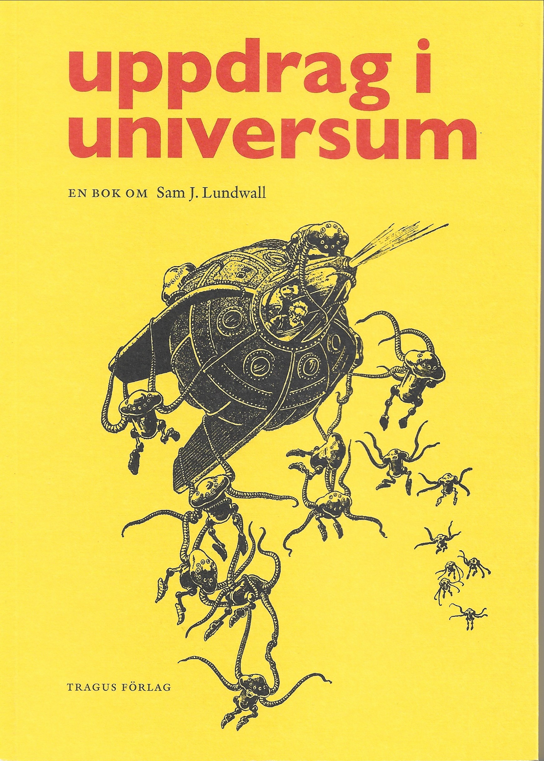 Uppdrag i universum; en bok om Sam J. Lundwall