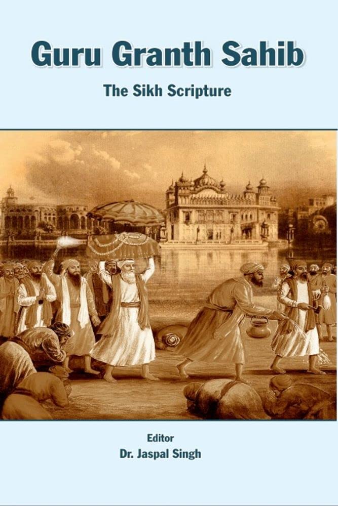 Guru Granth Sahib: The Sikh Scripture (Kindle Edition)