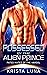 Possessed by the Alien Prince by Krista Luna