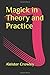 Magick in Theory and Practice