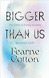 Bigger Than Us by Fearne Cotton