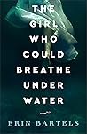 Book cover for The Girl Who Could Breathe Under Water