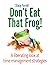 Don't Eat That Frog! A Libe...