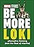 Be More Loki: Alternative T...