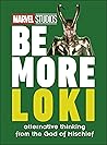 Be More Loki: Alternative Thinking From the God of Mischief