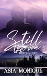 Still The One by Asia Monique