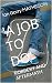 'A JOB TO DO' by Ian Garry MATHESON