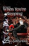 Sees You When You're Sleeping by N. Tetterton