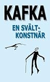 En svältkonstnär ...