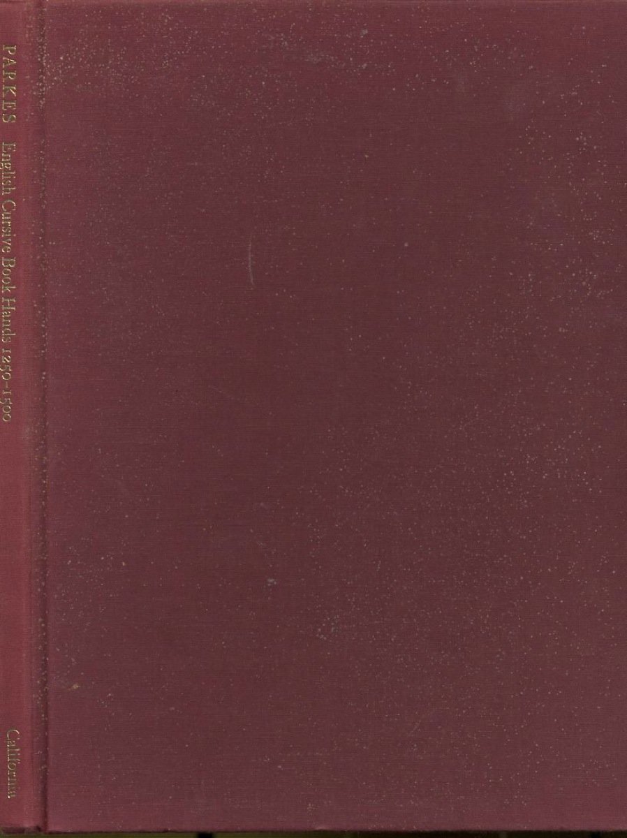 English Cursive Book Hands, 1250-1500 (Oxford Palaeographical Handbooks.)