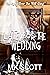 Late for the Wedding (The W...
