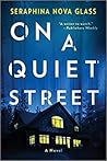 On A Quiet Street by Seraphina Nova Glass