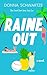 Raine Out by Donna Schwartze