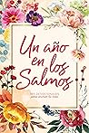 Un año en los Salmos: 365 devocionales para animar tu vida (Spanish Edition) Un año en los Salmos: 365 devocionales para animar tu vida (Spanish Edition)