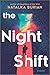 The Night Shift by Natalka Burian
