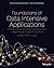 Foundations of Data Intensive Applications: Large Scale Data Analytics under the Hood