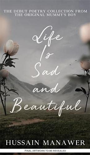 Life is Sad and Beautiful: The Debut Poetry Collection from The Original Mummy's Boy (Hardcover)