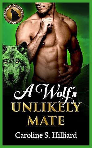 A Wolf's Unlikely Mate (Highland Shifters #1)