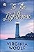 To the Lighthouse: Novel by Virginia Woolf :Illustrated Edition