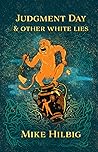 Judgment Day & Other White Lies Judgment Day & Other White Lies
