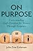 On Purpose: Understanding G...