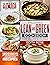 The Ultimate Lean and Green Cookbook for Beginners 2022: 1200 Days Of Fueling Hacks & Lean And Green Recipes To Burn Fat, Better Your Health And Get More Confident. Two 4-Weeks Meal Plans Included!