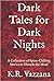 Dark Tales for Dark Nights:...