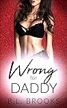 Wrong For Daddy (Please Me, Daddy #44)