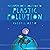 An Earth-Bot's Solution to Plastic Pollution