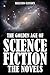 The Golden Age of Science Fiction: The Novels (Unexpurgated Edition)