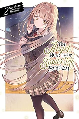 The Angel Next Door Spoils Me Rotten, Vol. 2 (light novel)