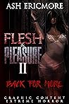 Back for More (Flesh and Pleasure, #2)