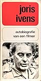 Joris Ivens: autobiografie van een filmer