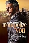 Monopolize You (New York #2) Monopolize You (New York #2)