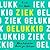 Ziek gelukkig