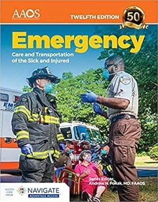 Emergency Care & Transportation of the Sick and Injured, Twelfth Edition: .