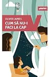 Cum sa nu-i faci ...